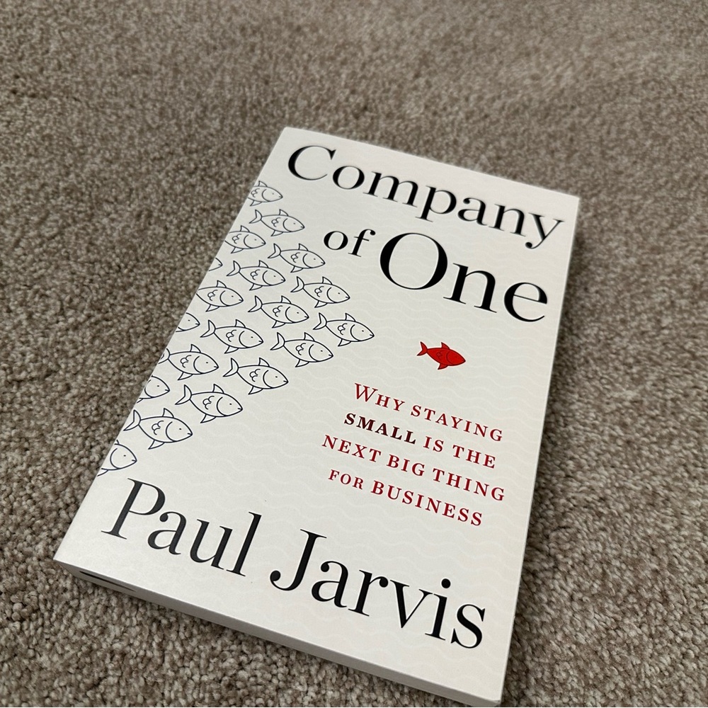 "Company of One" by Paul Jarvis - Brand New Paperback